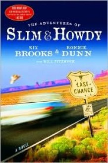 The Adventures of Slim & Howdy: A Novel - Kix Brooks, Bill Fitzhugh, Ronnie Dunn