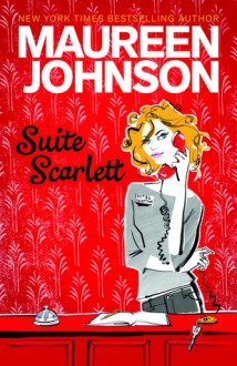 Suite Scarlett - Maureen Johnson