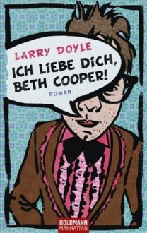 Ich liebe dich, Beth Cooper! - Larry Doyle, Jörn Ingwersen