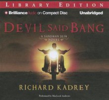 Devil Said Bang - Richard Kadrey