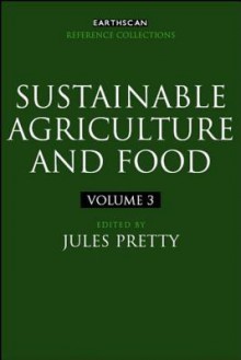 Sustainable Agriculture and Food - Jules Pretty