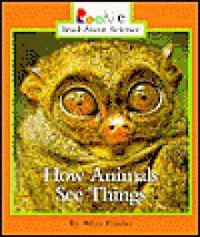 How Animals See Things - Allan Fowler