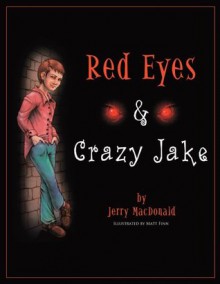 Red Eyes & Crazy Jake - Jerry MacDonald