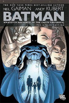 Batman: Whatever Happened To The Caped Crusader? - Andy Kubert, Mark Buckingham, Scott A. Williams, Neil Gaiman