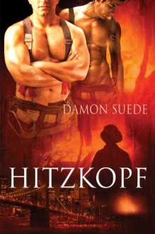 Hitzkopf - Damon Suede, Julia Schneider