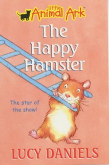 The Happy Hamster - Lucy Daniels