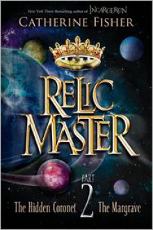 Relic Master Part 2 - Catherine Fisher