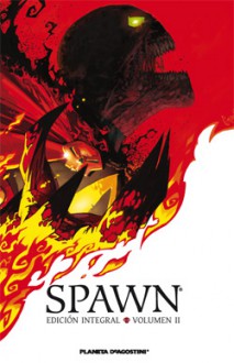 Spawn. Edicion integral, Vol 2 - Grant Morrison, Todd McFarlane, Dave Sim, Neil Gaiman