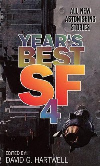 Year's Best SF 4 - David G. Hartwell, Alexander Jablokov, Gregory Benford, Norman Spinrad