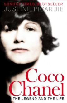 Coco Chanel: The Legend and the Life - Justine Picardie