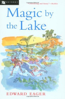 Magic by the Lake (Tales of Magic, #2) - Edward Eager