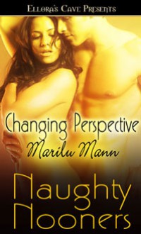 Changing Perspective - Marilu Mann