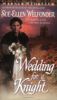 Wedding for a Knight - Sue-Ellen Welfonder