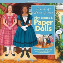 Cecile & Marie-Grace Play Scenes & Paper Dolls (American Girl) - Peg Ross, Doris Ettlinger