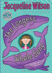 The Longest Whale Song - Jacqueline Wilson, Nick Sharratt