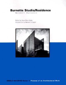 Single Building: Burnette Studio Residence: Wendell Burnette: Process of an Architectural Work - Wendell Burnette, Oscar Riera Ojeda