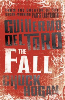 The Fall - Guillermo del Toro, Chuck Hogan