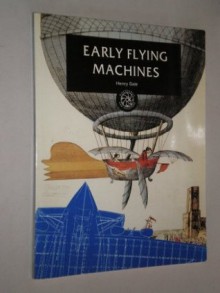 Early Flying Machines (Discoveries & Inventions) - Henry Dale