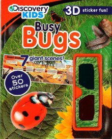 Discovery Kids 3D Sticker Fun: Busy Bugs (Discovery 3d Sticker Scene) - Parragon Books