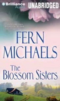 The Blossom Sisters - Fern Michaels