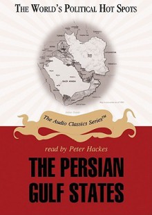 The Persian Gulf States - Joseph Stromberg, Peter Hackes