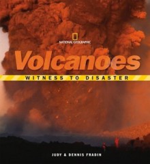 Volcanoes (Witness to Disaster Series) - Dennis Brindell Fradin