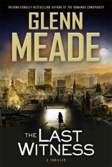 The Last Witness - Glenn Meade