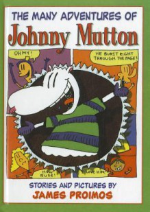 The Many Adventures of Johnny Mutton - James Proimos