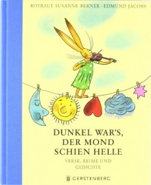 Dunkel war's, der Mond schien helle - Edmund Jacoby, Rotraut Susanne Berner