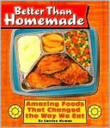 Better Than Homemade - Carolyn Wyman