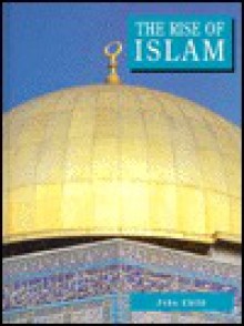 The Rise of Islam - John Child