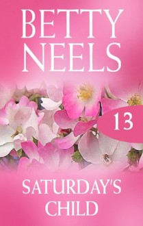 Mills & Boon : Saturday's Child - Betty Neels