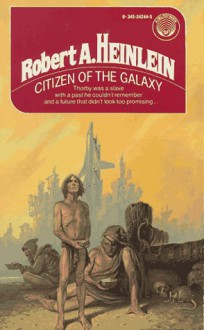 Citizen of the Galaxy - Robert A. Heinlein