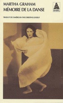 Mémoire de la danse - Martha Graham, Christine Le Bœuf