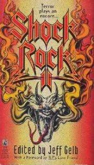 Shock Rock, Volume II - Jeff Gelb, Lonn Friend, Mark Verheiden, Michael Garrett, Robert E. Weinberg, Tina L. Jens, Edo Van Belkom, Th. Metzger, Gary Brandner, Rick Hautala, Nat Gertler, Bill Mumy, Peter David, Graham Watkins, A.R. Morlan, Mike Baron, John F.D. Taff, Don D'Ammassa, Rex Miller, Jess