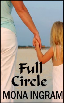 Full Circle - Mona Ingram