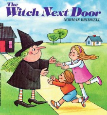 The Witch Next Door - Norman Bridwell