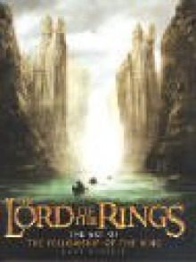 The Lord of the Rings: The Art of The Fellowship of the Ring - Gary Russell