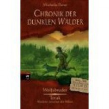 Wolfsbruder und Torak-Wanderer zwischen den Welten (Chronik der dunklen Wälder, #1 und 2# - Michelle Paver