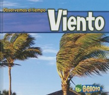 Viento/Wind (Observemos El Tiempo/Weather Watchers) (Spanish Edition) - Cassie Mayer