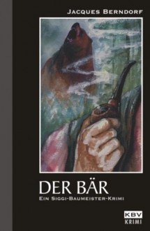 Der Bär - Jacques Berndorf, Michael Preute