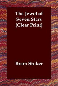 The Jewel of Seven Stars - Bram Stoker