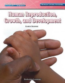 Human Reproduction, Growth, and Development - Karen Bledsoe