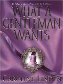 What a Gentleman Wants - Caroline Linden