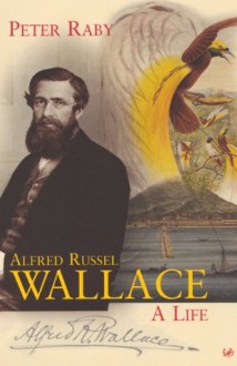 Alfred Russel Wallace - Peter Raby