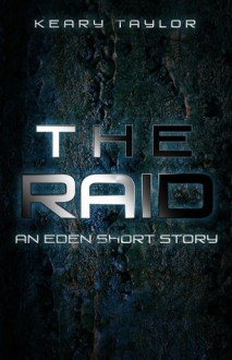 The Raid - Keary Taylor