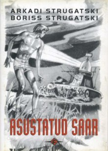 Asustatud saar - Arkady Strugatsky, Boris Strugatsky, Edgar Valter, Kalle Käsper, Gohar Markosjan-Käsper, Сергей Переслегин