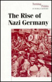 The Rise of Nazi Germany (Hardcover Edition) - Don Nardo