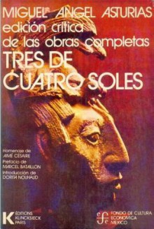 Tres de Cuatro Soles - Miguel Ángel Asturias