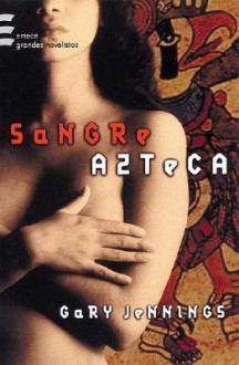 Sangre Azteca - Gary Jennings